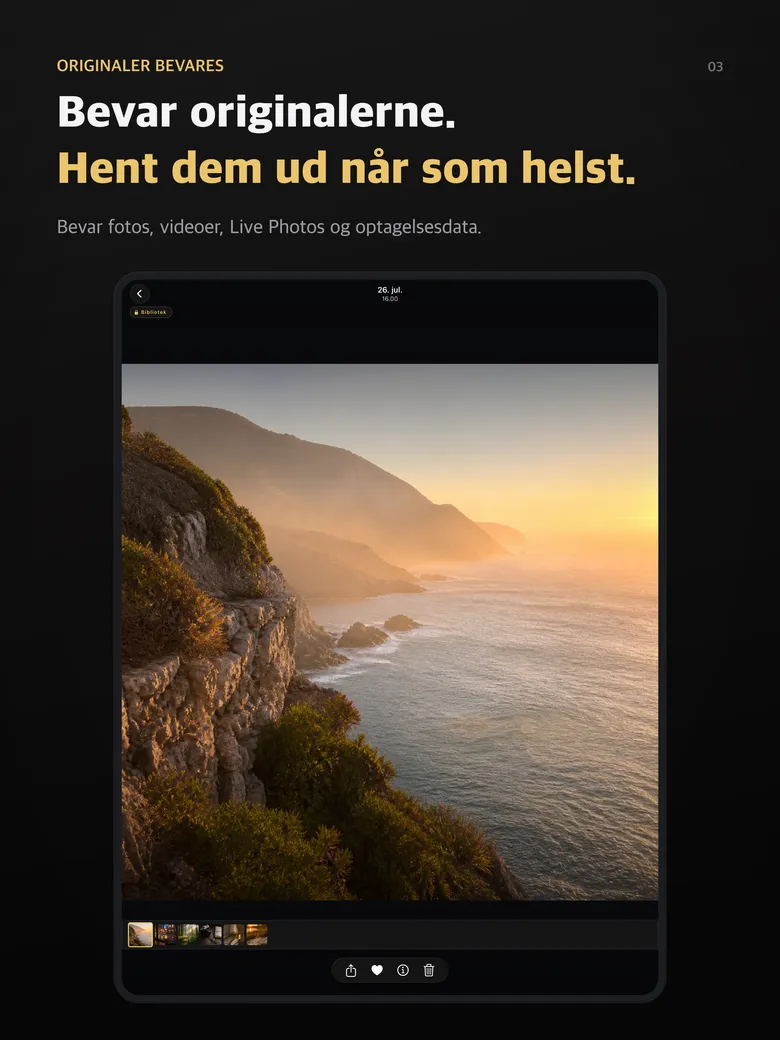 Bevar originalerne. Hent dem ud når som helst.